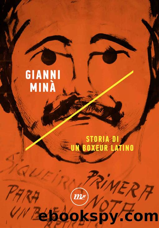 Storia di un boxeur latino (Italian Edition) by Gianni Minà