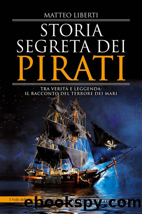 Storia segreta dei pirati by Matteo Liberti