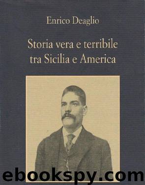Storia vera e terribile tra Sicilia e America by Enrico Deaglio