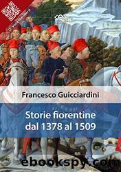 Storie Fiorentine dal 1378 al 1509 by Francesco Guicciardini