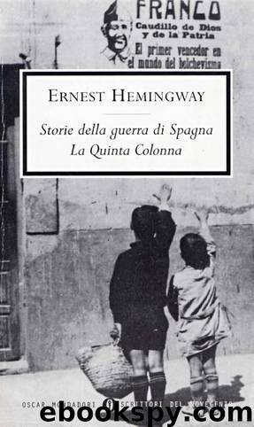 Storie della guerra di Spagna - La Quinta Colonna by Ernest Hemingway