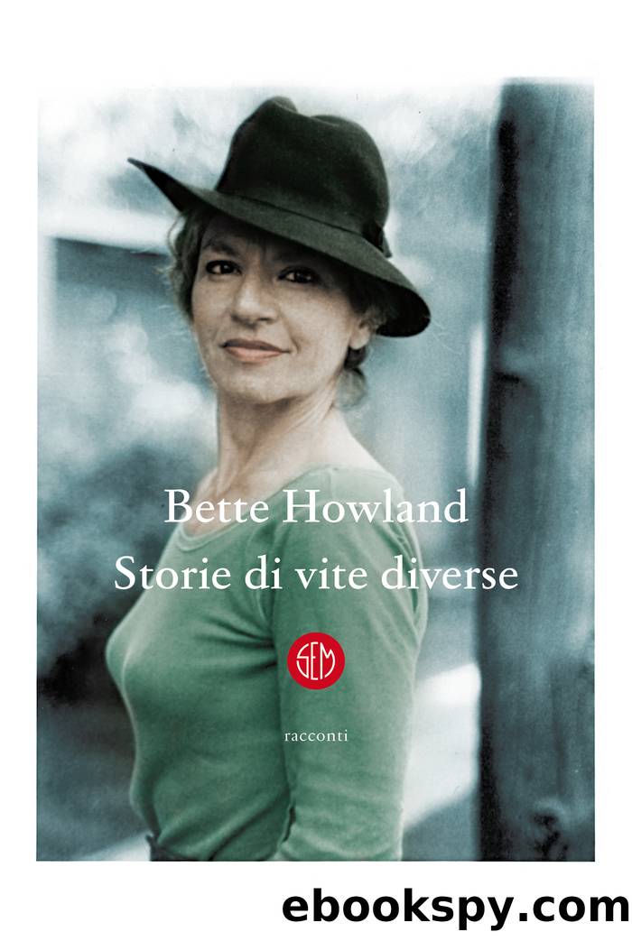 Storie di vite diverse by Bette Howland