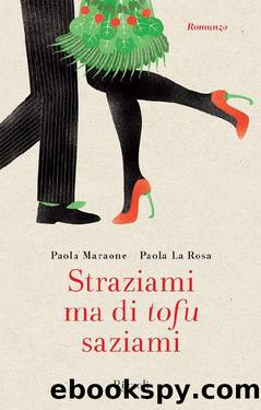 Straziami ma di tofu saziami by Paola Maraone Paola La Rosa