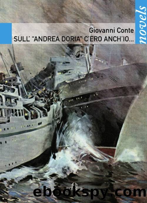 Sull'Andrea Doria c'ero anch'io... by Giovanni Conte