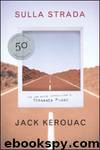 Sulla strada by Jack Kerouac