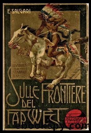 Sulle frontiere del Far-West by Emilio Salgari