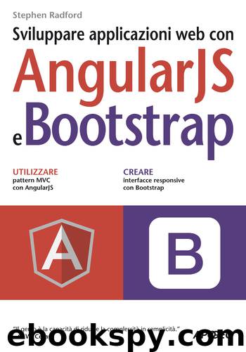 Sviluppare applicazioni web con AngularJS e Bootstrap by Radford Stephen