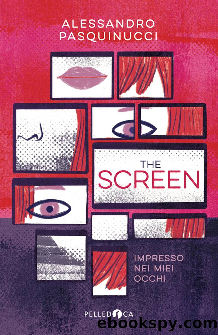 THE SCREEN. Impresso nei miei occhi by Alessandro Pasquinucci