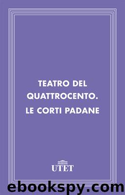 Teatro Del Quattrocento by Le corti padane