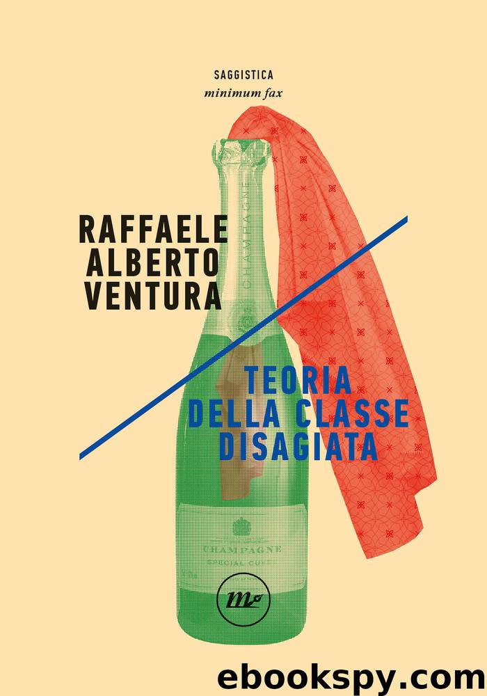 Teoria della classe disagiata by Raffaele Alberto Ventura