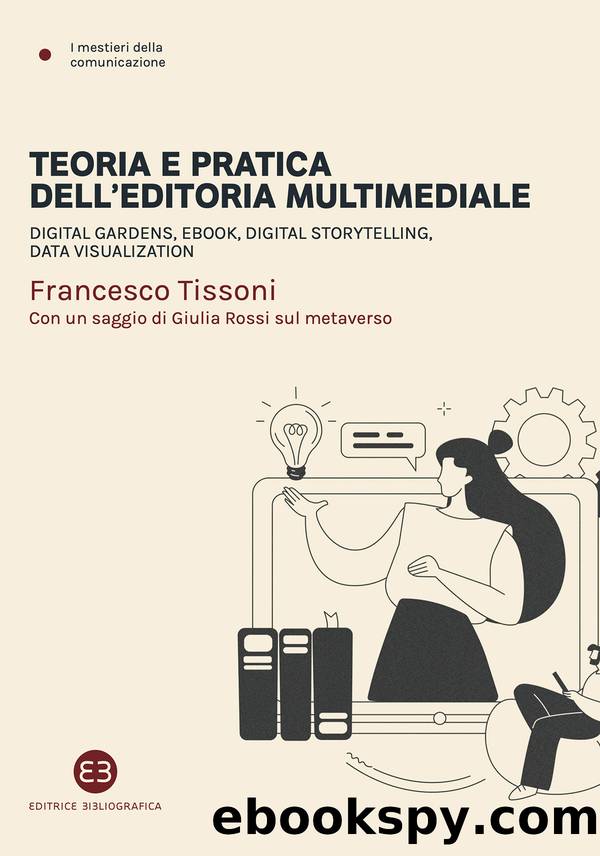 Teoria e pratica dell'editoria multimediale by Francesco Tissoni