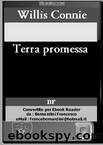 Terra promessa by Willis Connie