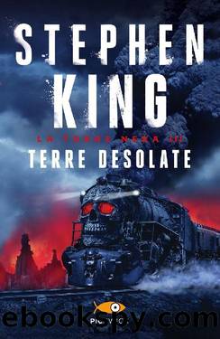 Terre desolate (La Torre nera III) by Stephen King