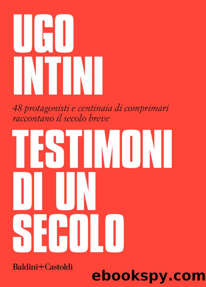 Testimoni di un secolo by Ugo Intini