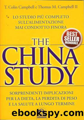 The China Study by Thomas M. Campbell II T. Colin Campbell