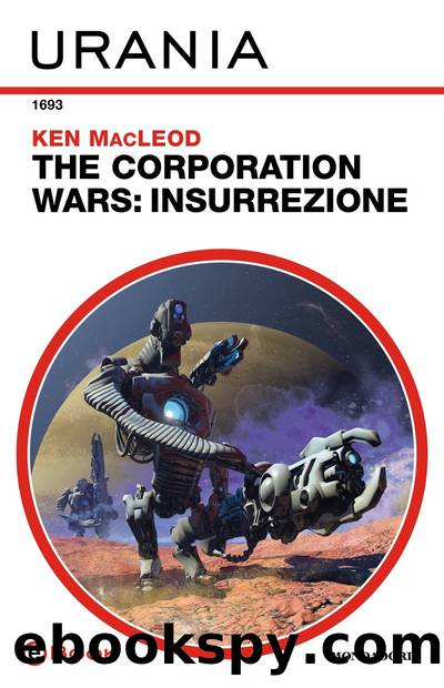 The Corporation Wars: Insurrezione (Urania) by Ken MacLeod