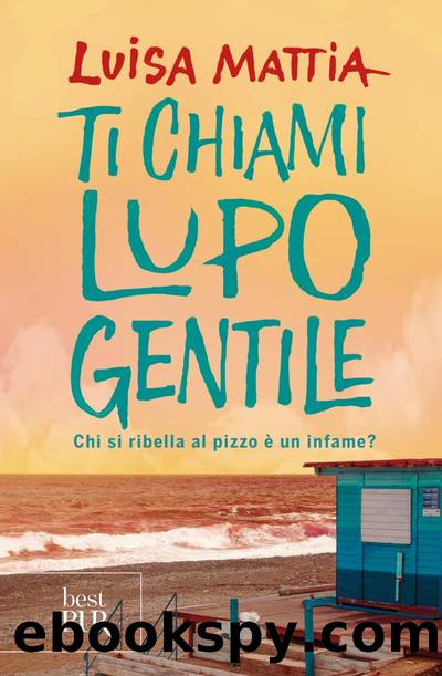 Ti chiami Lupo Gentile by Luisa Mattia