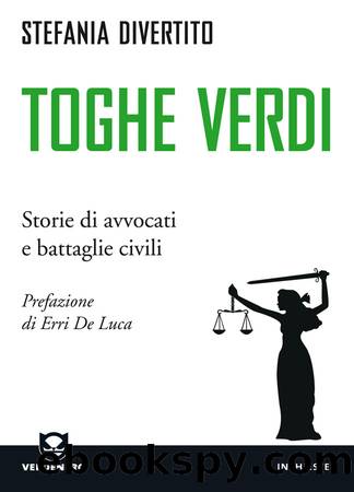 Toghe verdi. Storie di avvocati e battaglie civili by Stefania Divertito