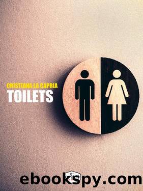 Toilets by Cristiana La Capria