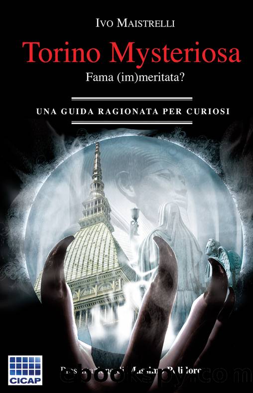 Torino misteriosa, fama (im)meritata? by Ivo Maistrelli