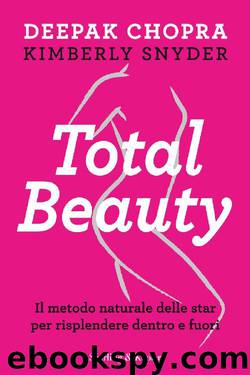 Total beauty by Deepak Chopra Kimberly Snyder