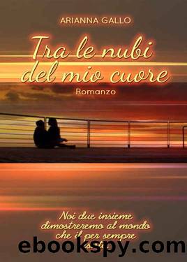 Tra le nubi del mio cuore by Arianna Gallo
