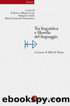 Tra linguistica e filosofia del linguaggio by Federico Albano Leoni - Stefano Gensini - Maria Emanuela Piemontese (a cura di)