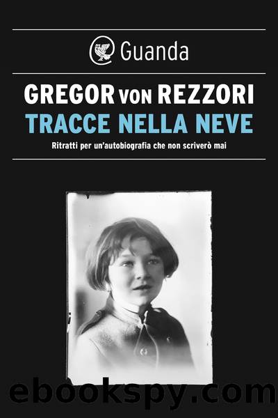 Tracce nella neve by Von Rezzori Gregor