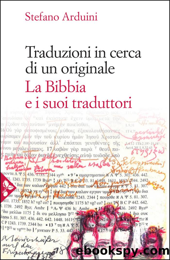 Traduzioni in cerca di un originale. La Bibbia e i suoi traduttori by Stefano Arduini