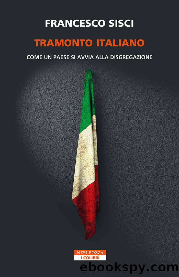 Tramonto italiano. Come un paese si avvia alla disgregazione by Francesco Sisci