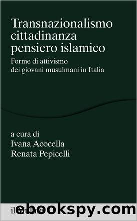 Transnazionalismo, cittadinanza, pensiero islamico by Ivana Acocella;Renata Pepicelli;