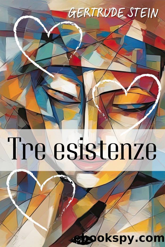 Tre esistenze by Gertrude Stein