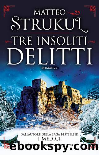 Tre insoliti delitti by Matteo Strukul