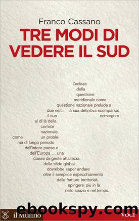 Tre modi di vedere il Sud by Franco Cassano