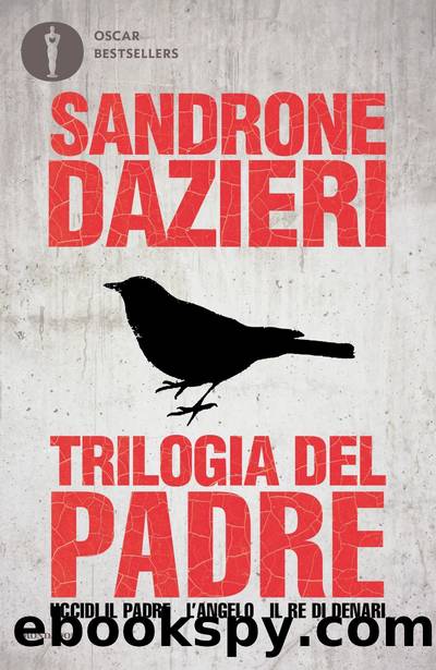 Trilogia del Padre by Sandrone Dazieri