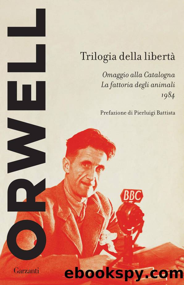 Trilogia della libertÃ  by George Orwell