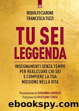 Tu sei leggenda by Rodolfo Carone & Francesca Tuzzi