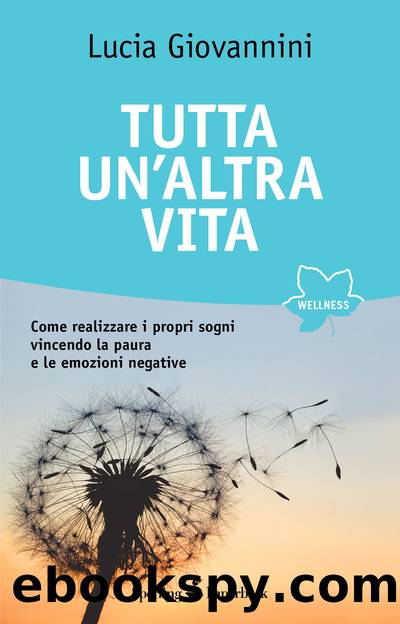 Tutta un'altra vita by Lucia Giovannini