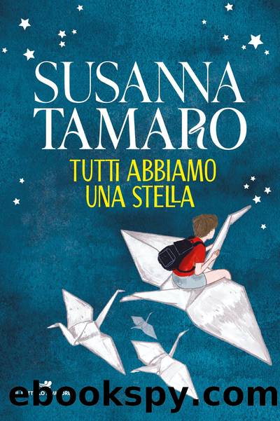 Tutti abbiamo una stella by Susanna Tamaro