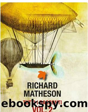 Tutti i racconti â Volume 2 â 1954-1959 by Richard Matheson