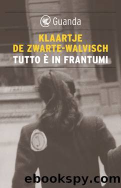 Tutto Ã¨ in frantumi by Klaartje de Zwarte-Walvisch