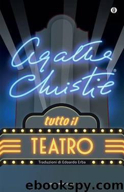 Tutto il teatro by Agatha Christie