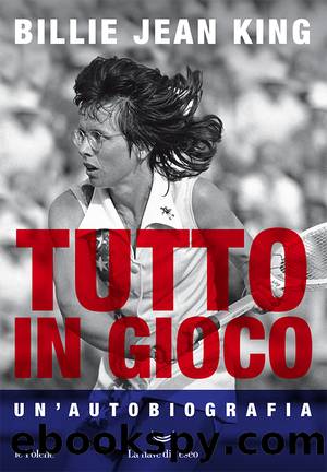 Tutto in gioco by Billie Jean King