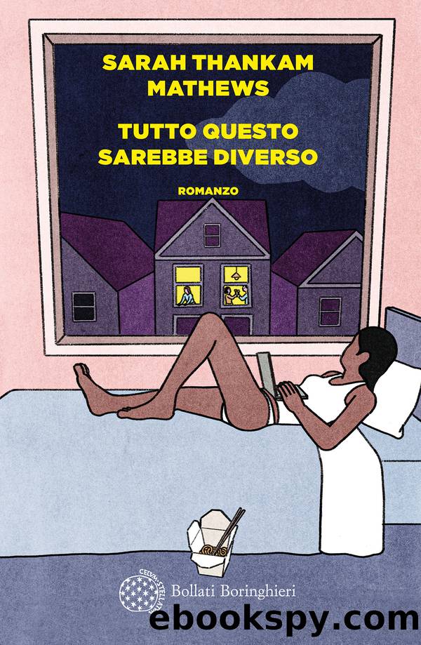 Tutto questo sarebbe diverso by Sarah Thankam Mathews