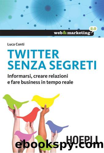 Twitter senza segreti by Luca Conti