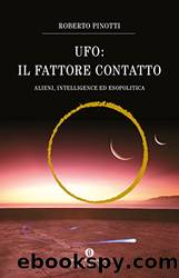 UFO: il fattore contatto by Roberto Pinotti