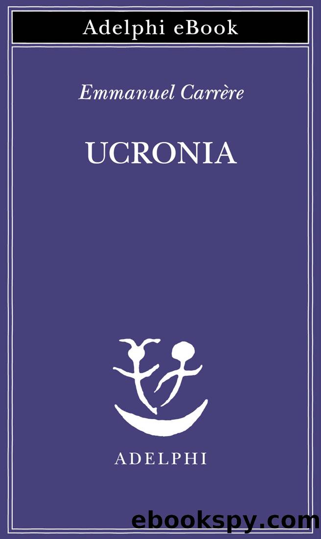 Ucronia by Emmanuel Carrère