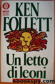Un Letto Di Leoni by Ken Follett
