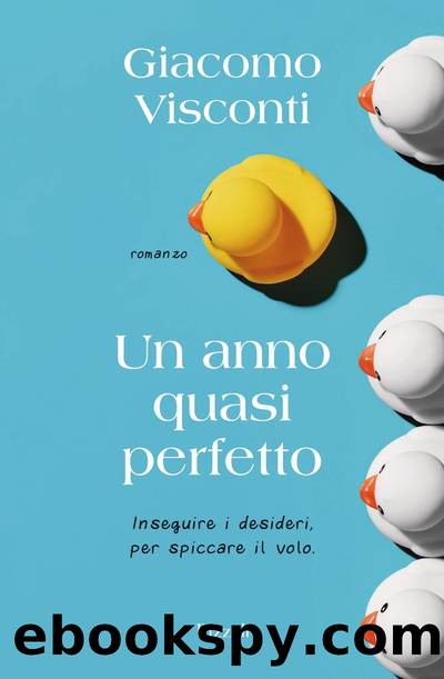 Un anno quasi perfetto by Giacomo Visconti