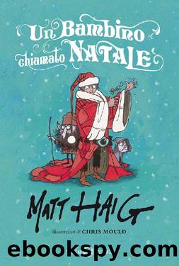 Un bambino chiamato Natale by Matt Haig